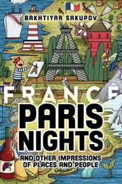 Paris Nights and Other Impressions of Places and People (A Collection of Stories)