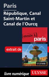 Paris-République, Canal Saint Martin et Canal de l Ourcq