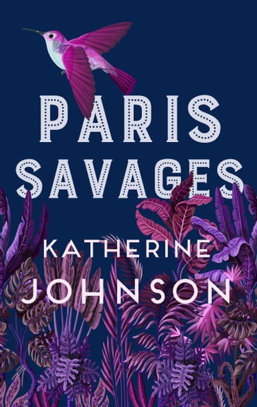 Paris Savages - Katherine Johnson