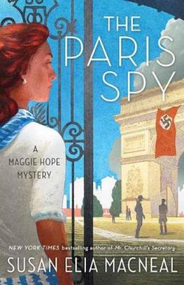 Paris Spy - Susan Elia Macneal - Maggie Hope