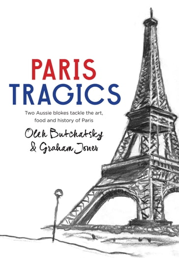 Paris Tragics - Jones Graham - Oleh Butchatsky