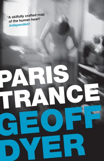 Paris Trance - Geoff Dyer