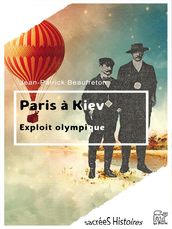 Paris à Kiev, exploit olympique