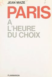 Paris à l heure du choix