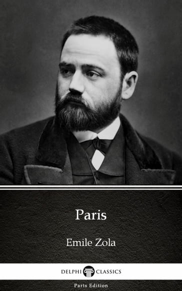 Paris by Emile Zola (Illustrated) - Emile Zola