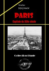 Paris, capitale du XIXe siècle [édition intégrale revue et mise à jour]