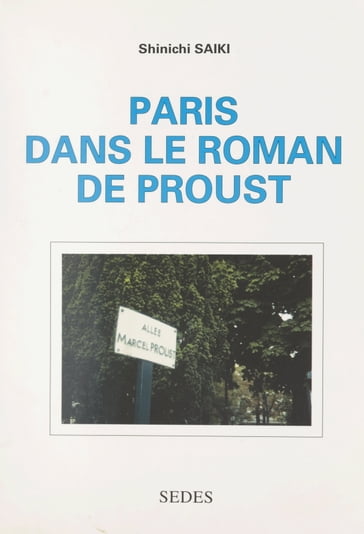 Paris dans le roman de Proust - Shinichi Saiki
