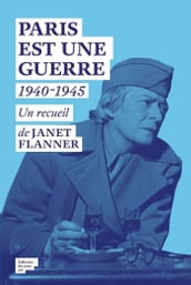 Paris est une Guerre. 1940-1945