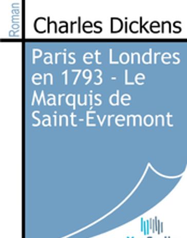 Paris et Londres en 1793 - Le Marquis de Saint-Évremont - Charles Dickens