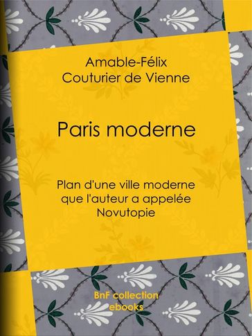 Paris moderne - Amable-Félix Couturier de Vienne