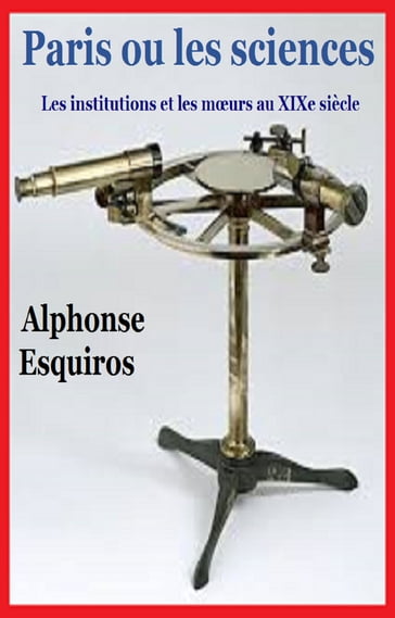 Paris ou les sciences - Alphonse Esquiros