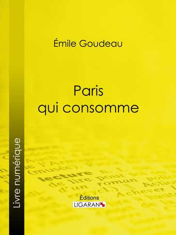 Paris qui consomme - Ligaran - Émile Goudeau