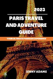 Paris travel and Adventure guide