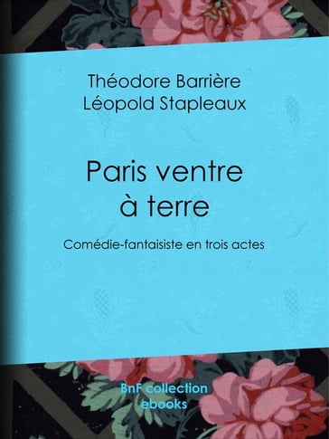 Paris ventre à terre - Léopold Stapleaux - Théodore Barrière