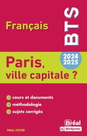 Paris, ville capitale ? - BTS français - 2024-2025