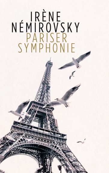 Pariser Symphonie - Irene Némirovsky - Sandra Kegel