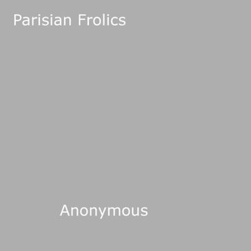 Parisian Frolics - Anon Anonymous