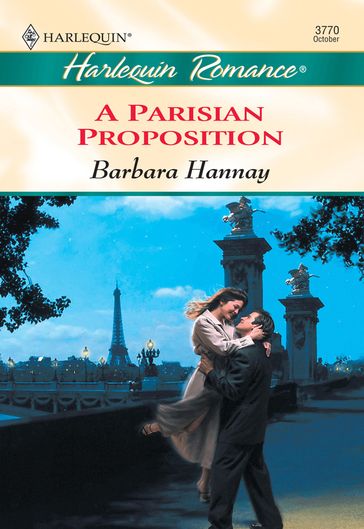 A Parisian Proposition (Mills & Boon Cherish) - Barbara Hannay