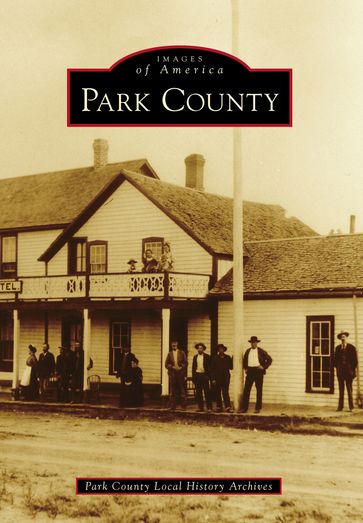 Park County - Park County Local History Archives