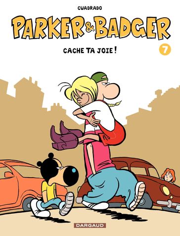 Parker et Badger - Tome 7 - Cache ta Joie - Marc Cuadrado