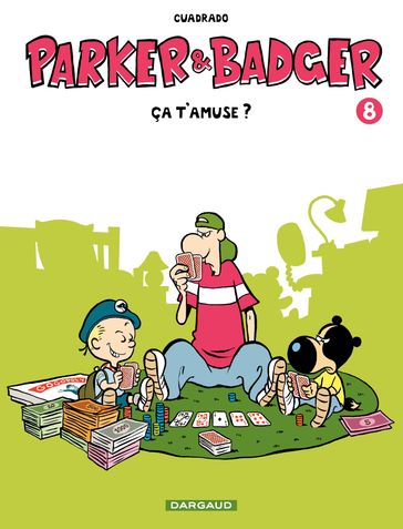 Parker et Badger - Tome 8 - ça t'amuse ? - Marc Cuadrado