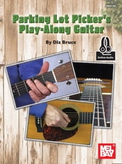 Parking Lot Picker s Play-Along: Guitar