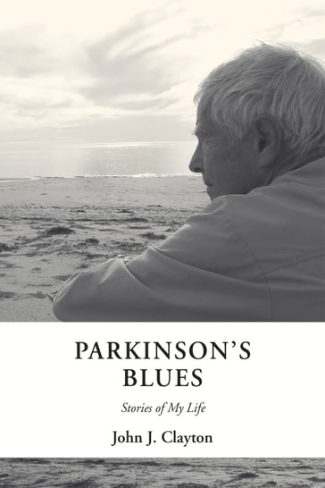 Parkinson's Blues - Johm J. Clayton