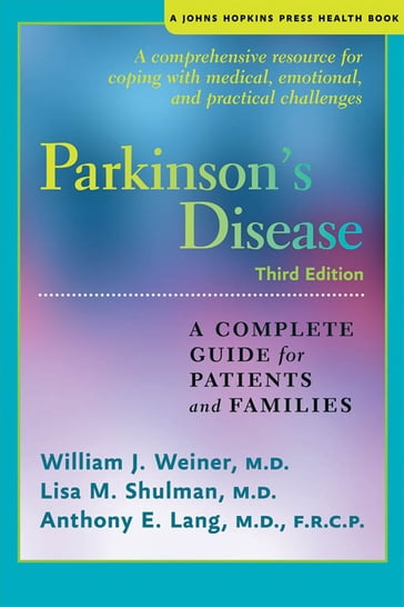 Parkinson's Disease - MD FRCP Anthony E. Lang - MD Lisa M. Shulman - MD William J. Weiner