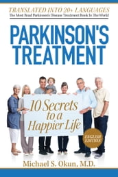 Parkinson s Treatment English Edition: 10 Secrets to a Happier Life