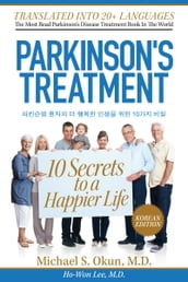 Parkinson s Treatment Korean Edition: 10 Secrets to a Happier Life      10