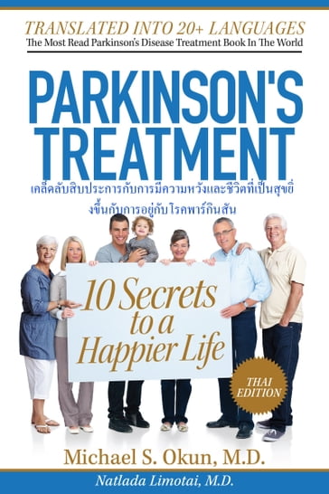 Parkinson's Treatment Thai Edition: 10 Secrets to a Happier Life - Michael S. Okun M.D.