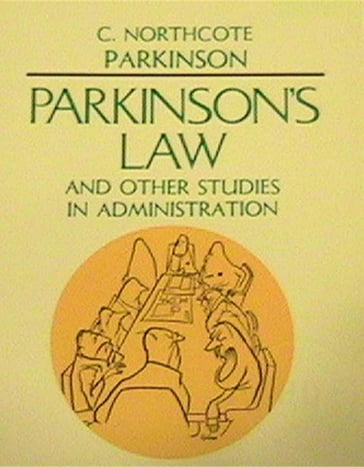 Parkinsons Law and Other Studies in Administration - Cyril Northcote Parkinson