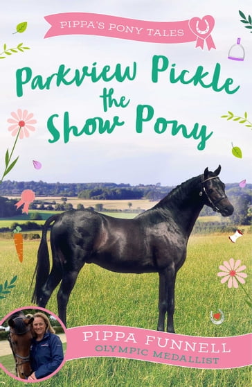 Parkview Pickle the Show Pony - Pippa Funnell