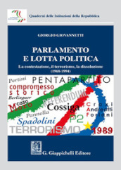 Parlamento e lotta politica. La contestazione, il terrorismo, la dissoluzione (1968-1994)