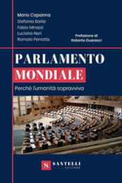 Parlamento mondiale. Perché l umanità sopravviva