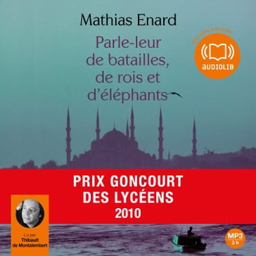 Parle-leur de batailles de rois et d'éléphants - Mathias Enard