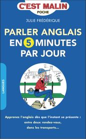 Parler anglais en 5 minutes par jour, c est malin