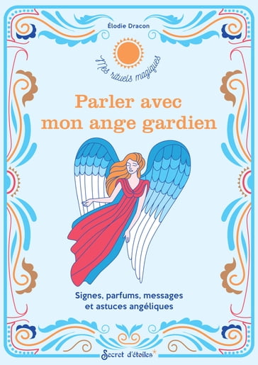 Parler avec mon ange gardien - Elodie Dracon