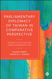 Parliamentary Diplomacy of Taiwan in Comparative Perspective