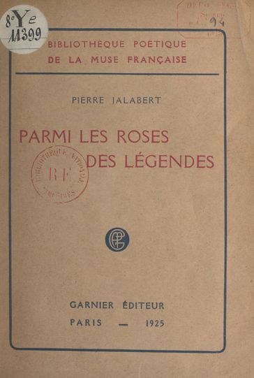 Parmi les roses des légendes - Pierre Jalabert
