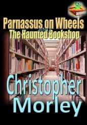 Parnassus on Wheels, and, The Haunted Bookshop