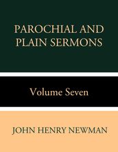 Parochial and Plain Sermons Volume Seven