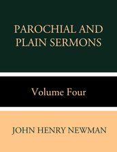 Parochial and Plain Sermons Volume Four
