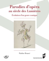 Parodies d opéra au siècle des Lumières