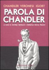 Parola di Chandler. Ediz. illustrata