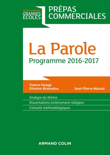 La Parole - Prépas commerciales - Programme 2016-2017 - France Farago - Jean-Pierre Massat - Étienne Akamatsu