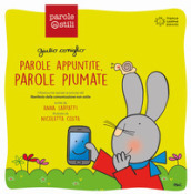 Parole appuntite, parole piumate. Giulio Coniglio. Ediz. a colori