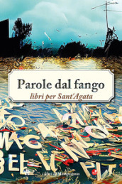 Parole dal fango. Libri per Sant Agata