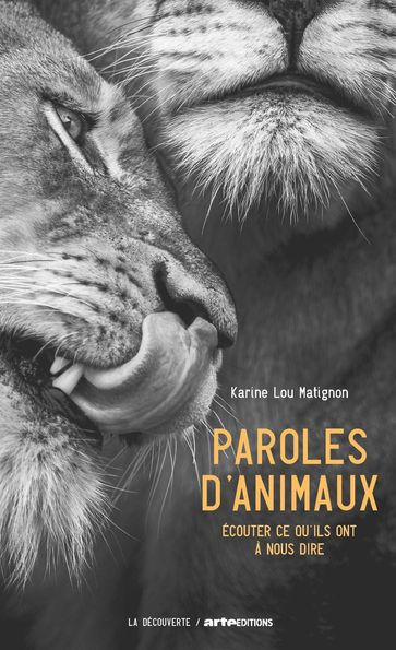 Paroles d'animaux - Ecouter ce qu'ils ont à nous dire - Karine Lou MATIGNON