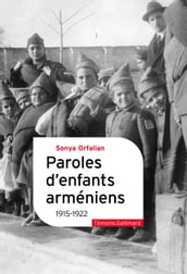 Paroles d enfants arméniens. 1915-1922